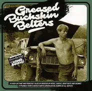 Dry Ice, Black Leather Touch, The Jax a.o. - Greased Buckskin Belters