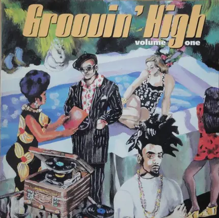 Marden Hill / Ute / A Forest Mighty Black etc. - Groovin' High - Volume One