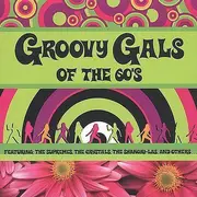 CD - The Marvelettes,Dionne Warwick,Betty Everett... - Groovy Gals Of The 60s