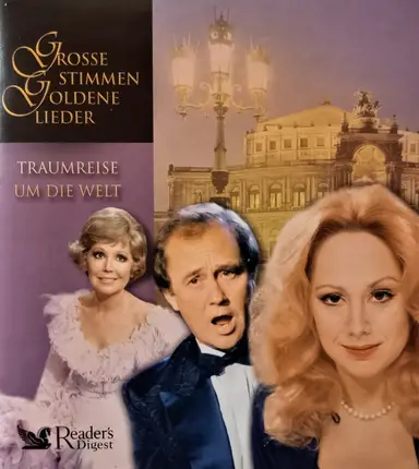 Fritz Wunderlich / Rene Kollo a.o. - Grosse Stimmen Goldene Lieder - Traumreise Um Die Welt