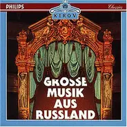 Mussorgsky / Tschaikowsky / Rachmaninoff a.o. - Grosse Musik aus Russland