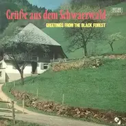 Die Geschwister Ruf, Kurt Kotterer, a.o. - Grüße Aus Dem Schwarzwald (Greetings From The Black Forest)