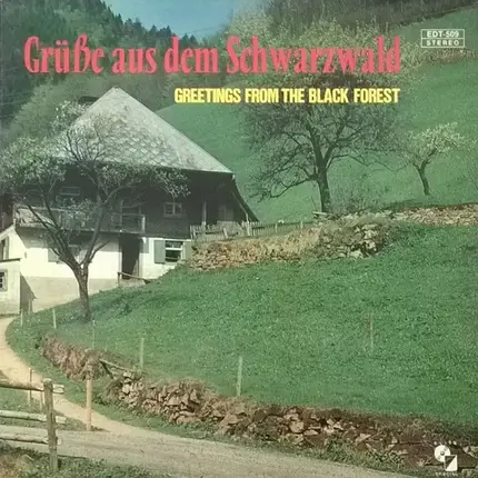 Die Geschwister Ruf, Kurt Kotterer, a.o. - Grüße Aus Dem Schwarzwald (Greetings From The Black Forest)