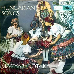 Magyar Notak - Hungarian Songs