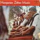 LP - Zither/Zitter Music Sampler - Hungarian Zither Music / Magyarországi Citeramuzsika