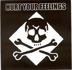 Various Artists - Hurt Your Feelings - A Six Weeks Records Sampler