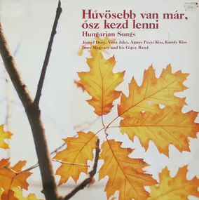 Various Artists - Hűvösebb Van Már, Ősz Kezd Lenni (Hungarian Songs)