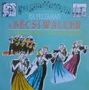 LP - Kalmár Pál, Sztáray Márton a.o. - Ha Feltámad A Bécsi Walcer