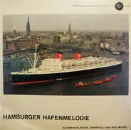 Seemenschlieder, Shanties etc. - Hamburger Hafenmelodie