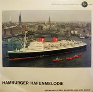 Seemenschlieder, Shanties etc. - Hamburger Hafenmelodie