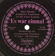 Hans Söhnker - Hans Söhnker Präsentiert Ausschnitte Aus Der Neuen Kassette: Es War Einmal - Rendezvous Mit Unverge