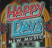 Natalie Bradshaw, Paul Williams, Tom Plotkin - Happy Days (2007 Original Paper Mill Playhouse Cast Of Happy Days)