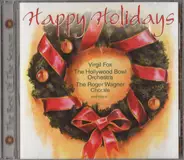 Virgil Fox / The Roger Wagner Chorale / a.o. - Happy Holidays - The Best Of The Season