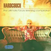 CD - Twinkle, From Da D, a.o. - Hardcouch - The Ultimate Future Listening Compilation