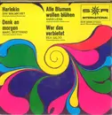 7inch Vinyl Single - Siw Malmkvist, Marc Bertrand, Anna-Lena, a.o. - Harlekin / Denk An Morgen / Alle Blumen Wollen Blühen / Wer Das Verbietet
