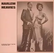 Little Terry, Larry Dale a.o. - Harlem Heavies - An Anthology Of Rough & Tough New York R&B (1954-1962)