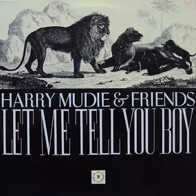 Various Artists - Harry Mudie & Friends : Let Me Tell You Boy