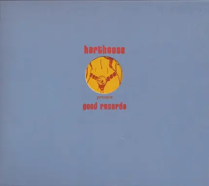 Hacienda,Frank De Wulf,Bill & Ben,Planet Jazz, u.a - Harthouse Present Good Records
