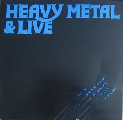 Boulder, Riff Raff, Freezer - Heavy Metal & Live