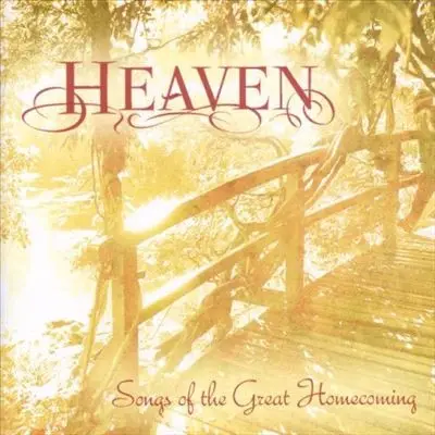 Various - Heaven: Songs Of The Great Homecoming