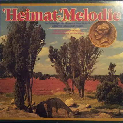 Fischer-Chöre / Willy Schneider a.o. - Heimat-Melodie (Die Preisträger Der Hermann-Löns-Medaille Mit Ihren Schönsten Erfolgen - 100 Musika
