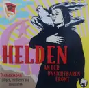 CD - K. Gesierich, O. Müller,A. Beger - Helden An Der Unsichtbaren Front - Tschekisten Singen, Rezitieren Und Musizieren