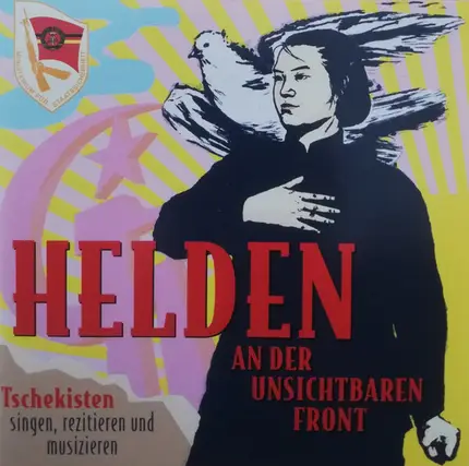 K. Gesierich, O. Müller,A. Beger - Helden An Der Unsichtbaren Front - Tschekisten Singen, Rezitieren Und Musizieren