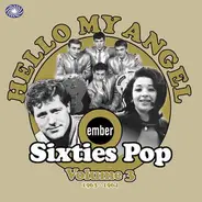Lynn Holland, The Sunsets, Ray Singer a.o. - Hello My Angel - Ember Sixties Pop Vol 3