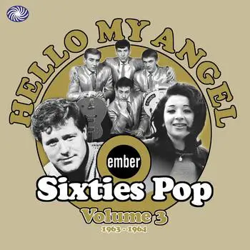 Lynn Holland, The Sunsets, Ray Singer a.o. - Hello My Angel - Ember Sixties Pop Vol 3