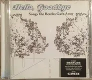 Vinny Fazzari, Gus Gensere a.o. - Hello, Goodbye: Songs The Beatles Gave Away