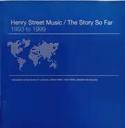 Various - Henry Street Music / The Story So Far - 1993 To 1999