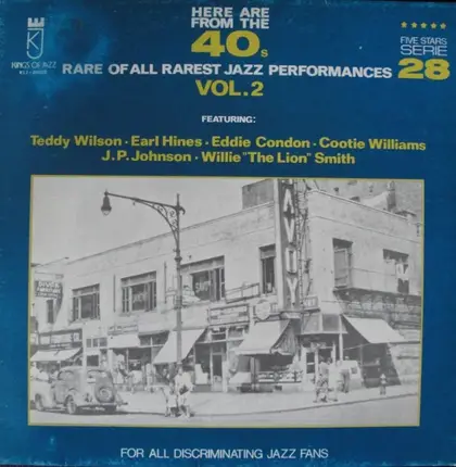 Teddy Wilson,  Earl Hines, Eddie Condon - Here Are From The 40's Rare Of All Rarest Jazz Performances Vol. 2