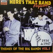 Various - Here's That Bands Again! - Themes Of The Big Bands Vol.3 - 1934-1947