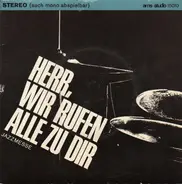 Various - Herr, Wir Rufen Alle Zu Dir - Jazzmesse