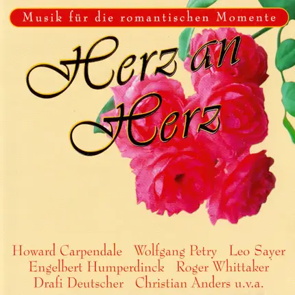Howard Carpendale / Drafi Deutscher a.o. - Herz An Herz (Musik Für Die Romantischen Momente)