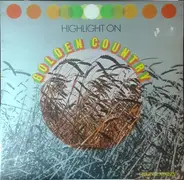 Ferlin Husky, Ned Miller, a.o. - Highlight on Golden Country