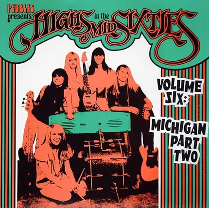 Highs In The Mid Sixties - Vol. 6: Michigan Part 2