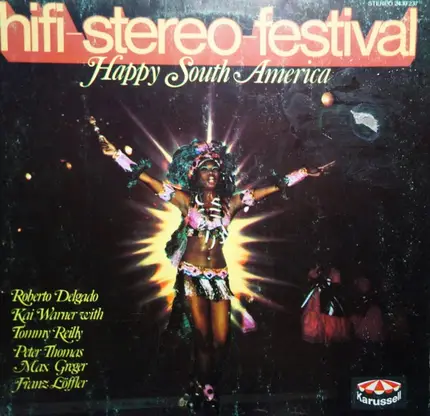 Orchester Roberto Delgado, Orchester Max Greger, a.o. - Hifi-Stereo-Festival - Happy South-America
