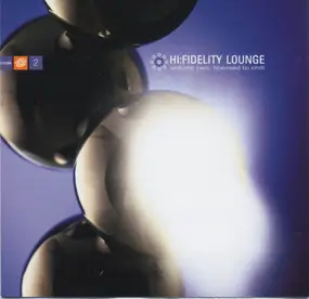 Various - Hi:Fidelity Lounge - Volume Two: Licensed To Chill