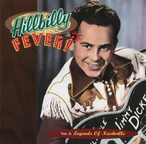 Jimmy Dickens - Hillbilly Fever! - Vol. 3:  Legends Of Nashville