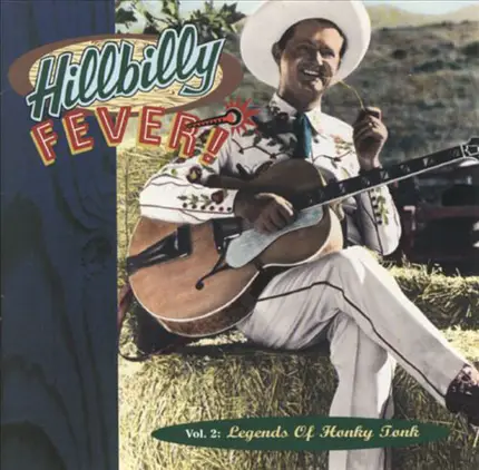 Al Dexter / Rex Griffin / Ernest Tubb - Hillbilly Fever, Vol. 2:  Legends Of Honky Tonk