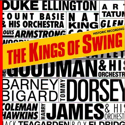Harry James / Woody Herman / Benny Goodman a.o. - Historic Recording The Kings Of Swing