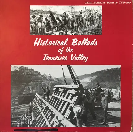 Dee Hicks / Bob Atcher a.o. - Historical Ballads Of The Tennessee Valley