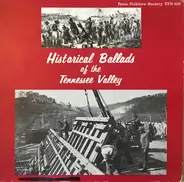 Dee Hicks / Bob Atcher a.o. - Historical Ballads Of The Tennessee Valley