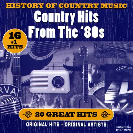 Randy Travis, The Judds, Vince Gill, ... - History Of Country Music - Country Hits From The '80s