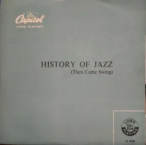 The International Jazzmen - History Of Jazz (Then Came Swing)