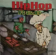 Warren G / Eric B. / Redman / Method Man a.o. - Hip Hop With R&B Flava