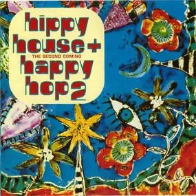 Various Artists - Hippy House + Happy Hop 2: The Second Coming