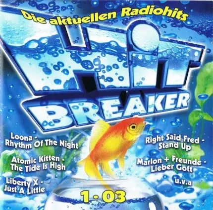 Atomic Kitten / Groove Coverage / DJMDG a.o. - Hitbreaker 1•2003 - Die Aktuellen Radiohits