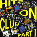 LP - Arthur Miles. Gloria Gaynor a.o. - Hits On Club Part 1